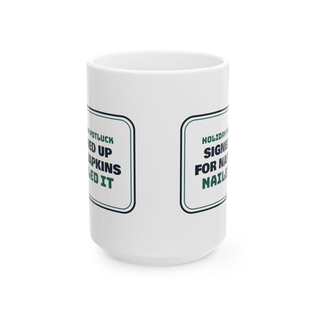 Funny Christmas Office Potluck Coffee Mug Signed Up For Napkins