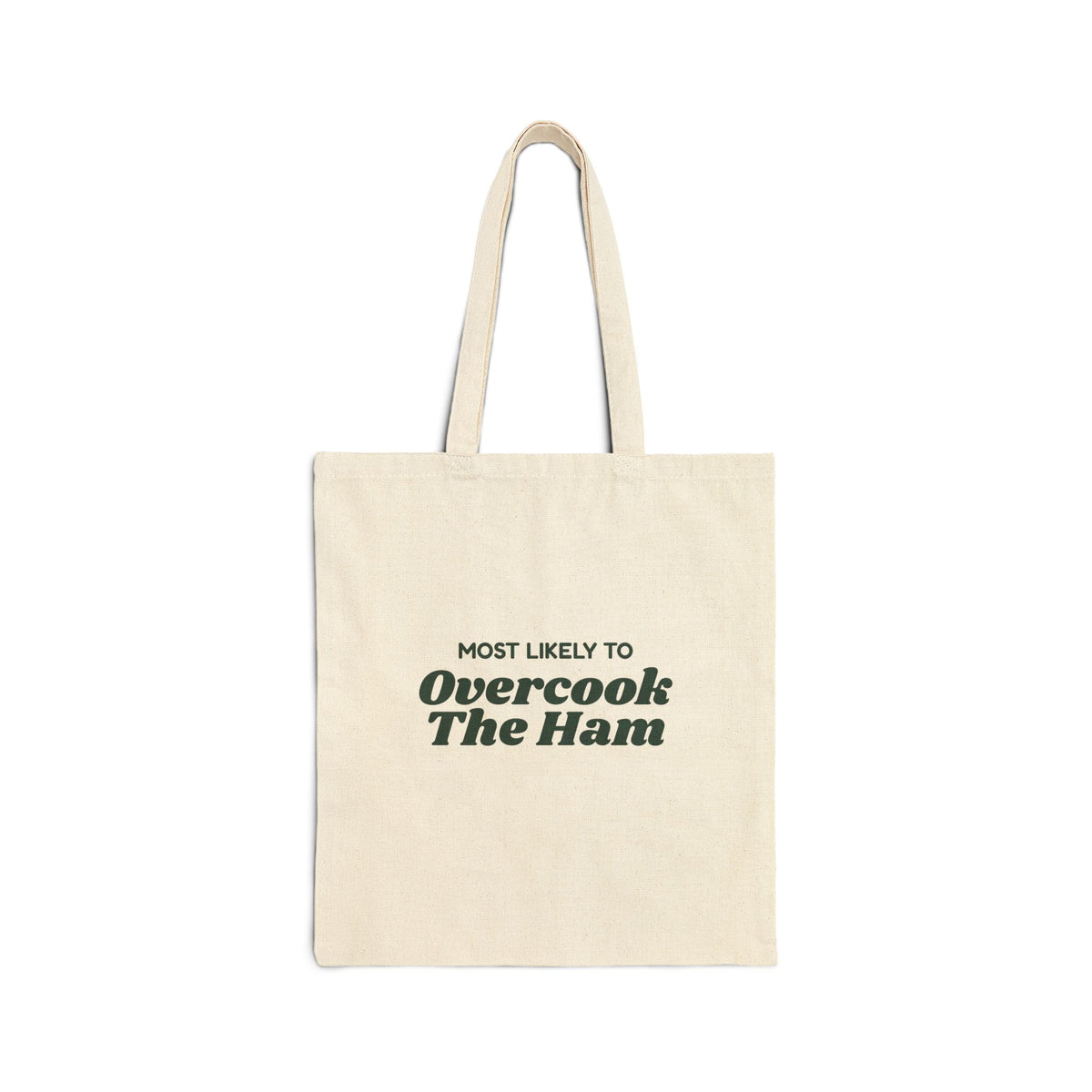 Funny Family Christmas Tote Bag Most Likely To Overcook The Ham