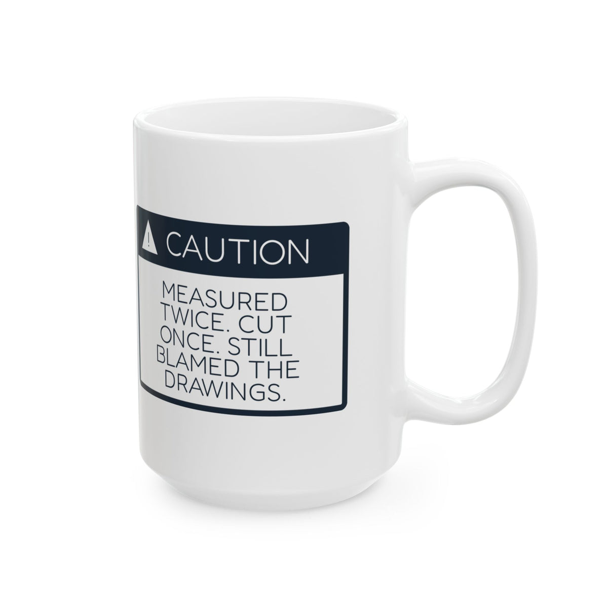 Funny Construction Worker Coffee Mug Measured Twice Caution Sign