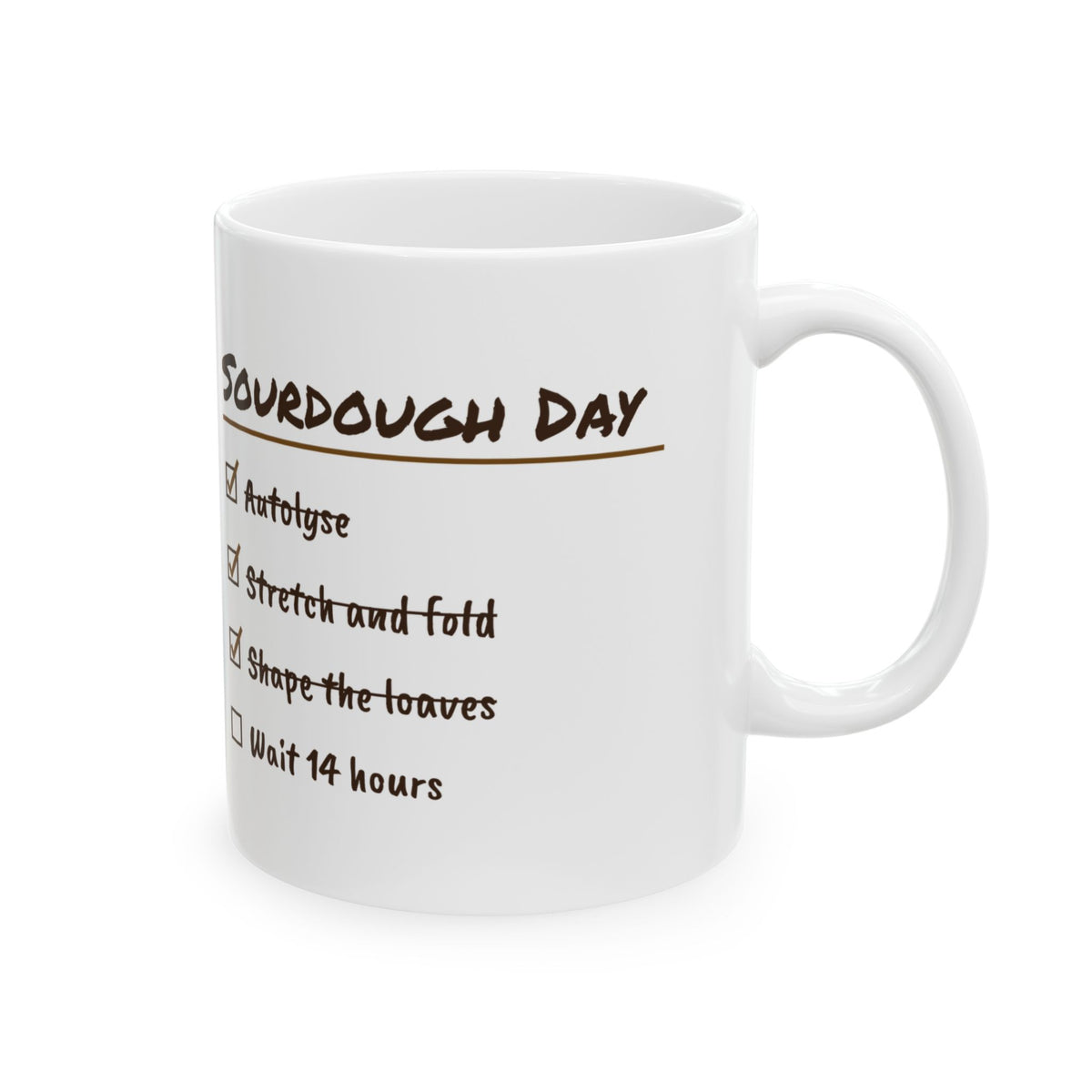 Funny Baker Coffee Mug Stretch And Fold Wait Fourteen Hours Sourdough