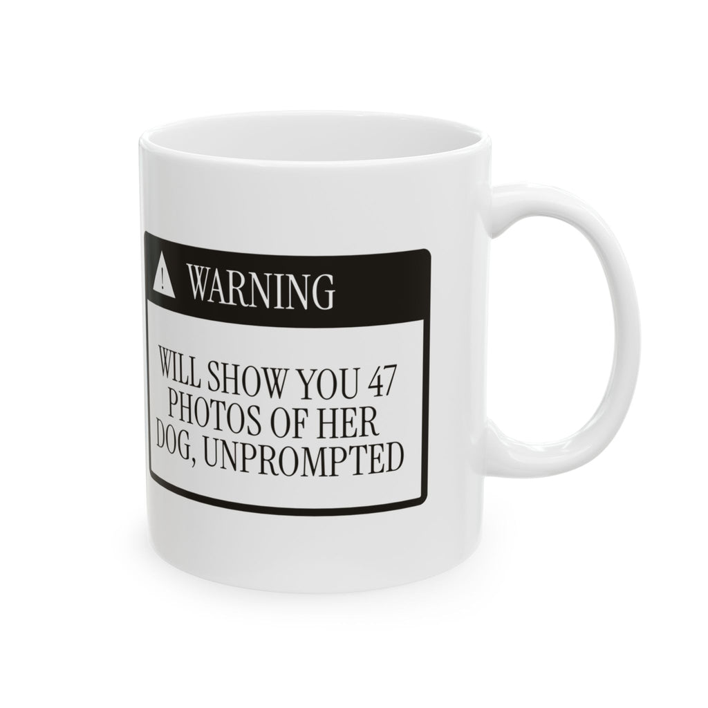 Funny Dog Mom Mug 47 Photos Unprompted Warning