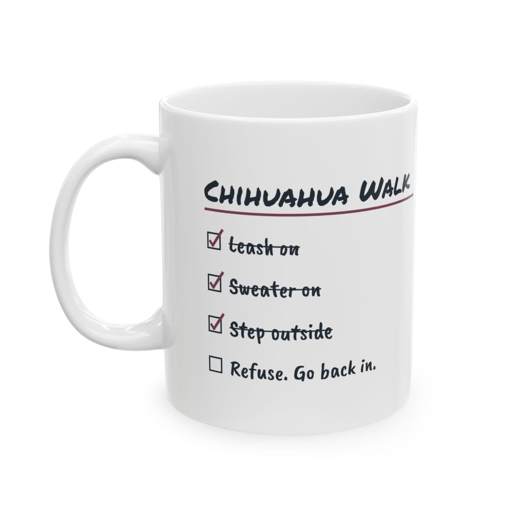 Funny Chihuahua Mug Sweater On Step Out Refuse Walk Checklist