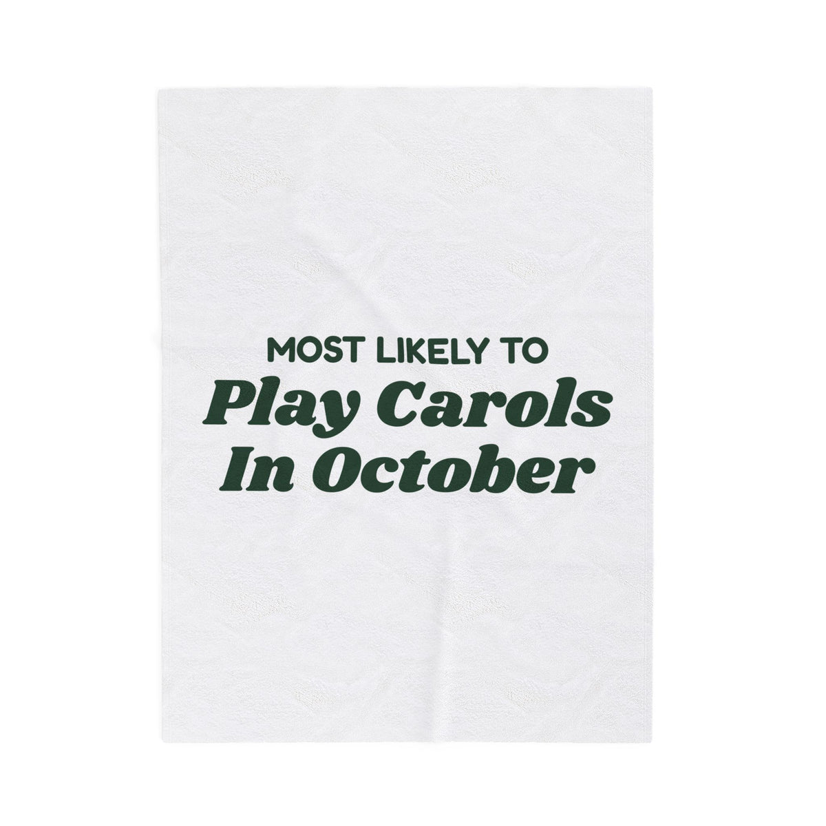 Funny Christmas Family Throw Blanket Most Likely To Play Carols In October