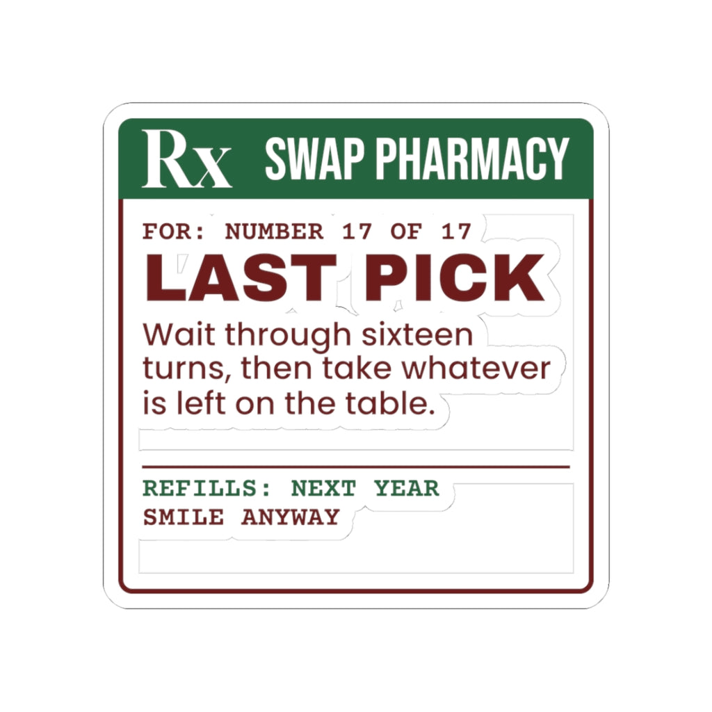 Funny White Elephant Sticker Last Pick Whatever Is Left Prescription