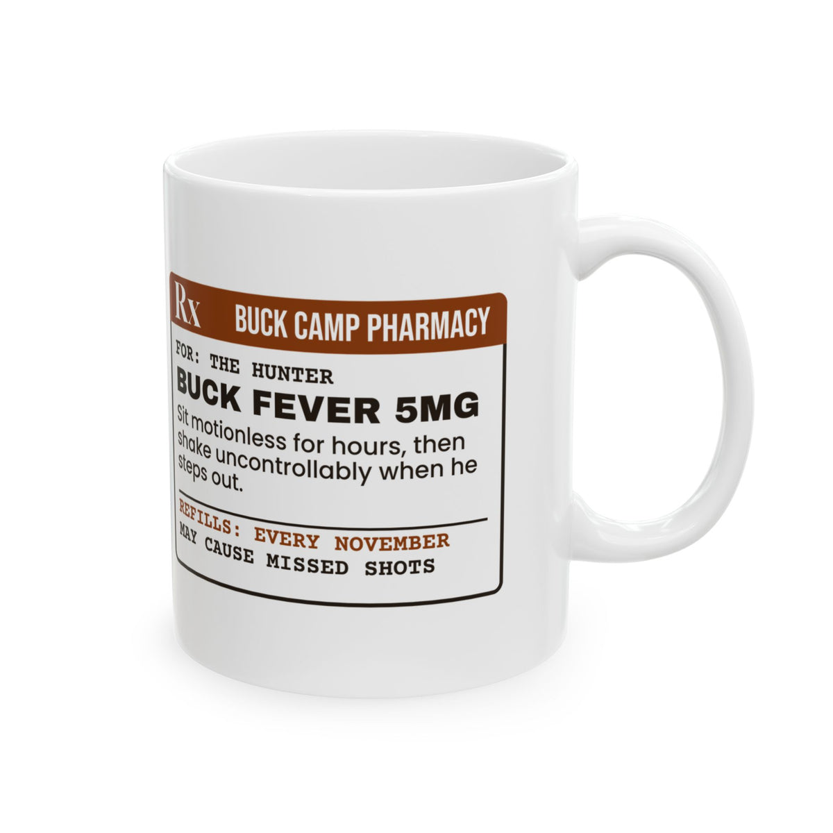 Buck Fever Coffee Mug 5mg As Needed For Hunters
