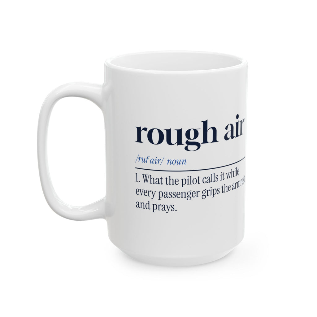 Funny Pilot Coffee Mug Rough Air Definition For Airline Pilots