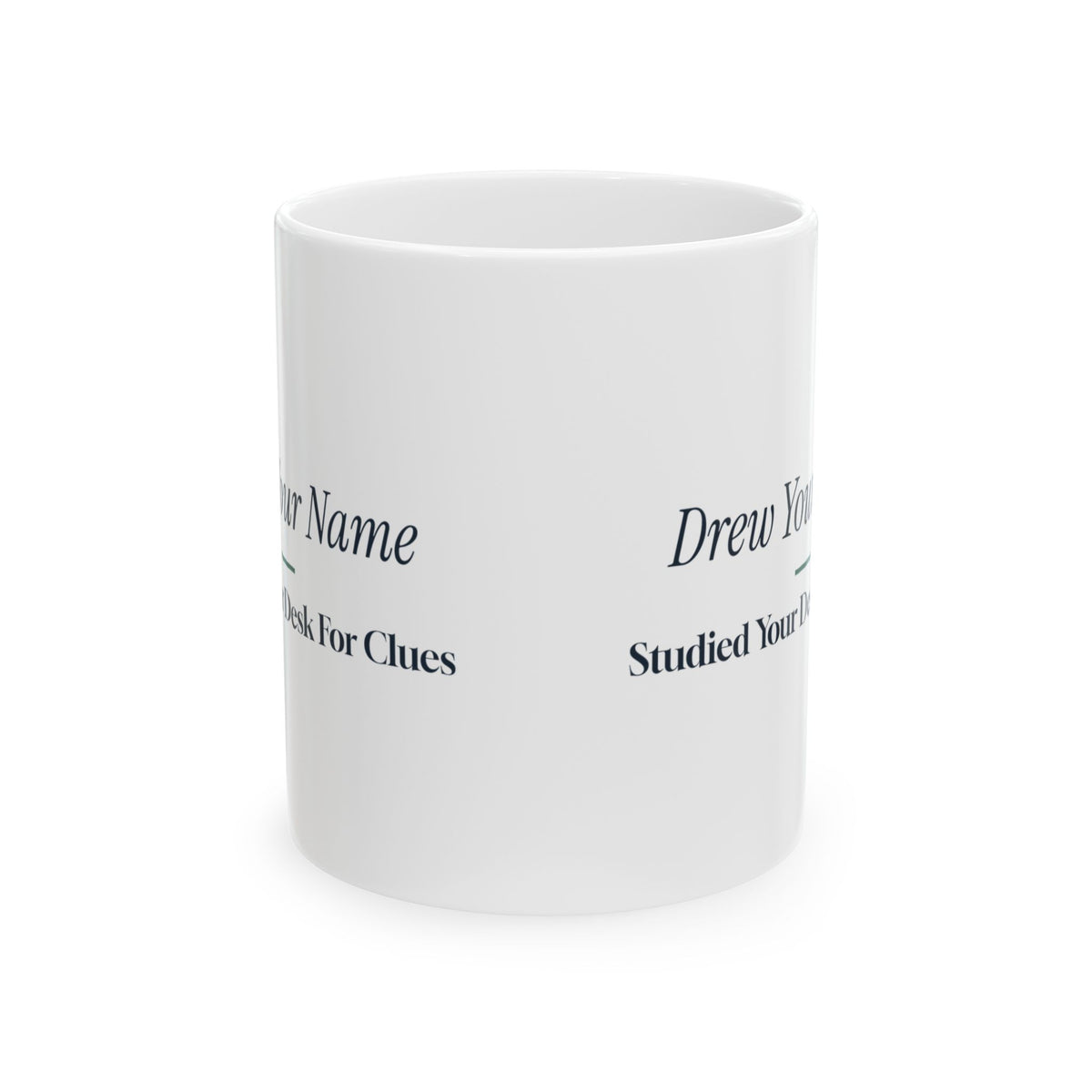 Funny Secret Santa Coffee Mug Studied Your Desk For Clues Coworker