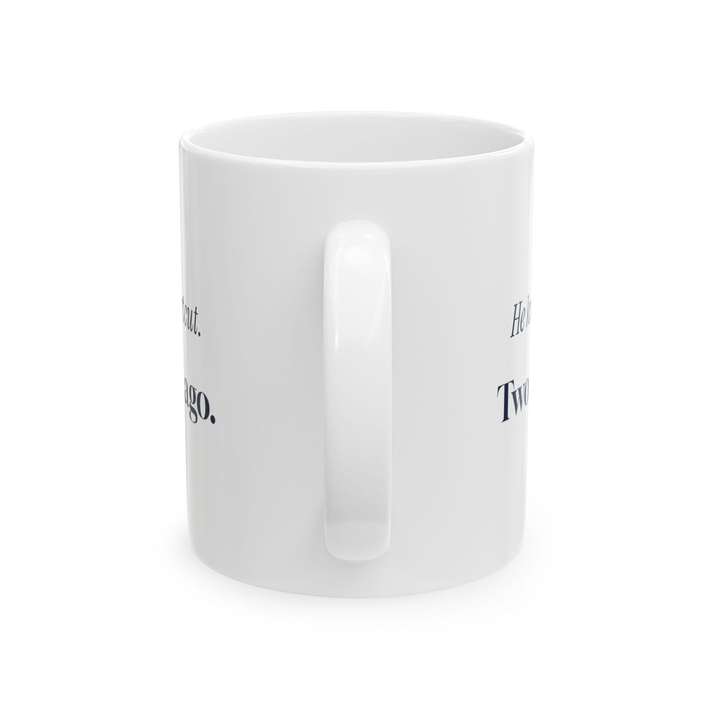 Shortcut Coffee Mug He Knew A Shortcut Two Hours Ago