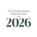 Funny Christmas Hosting Sticker First Christmas Hosting 2026