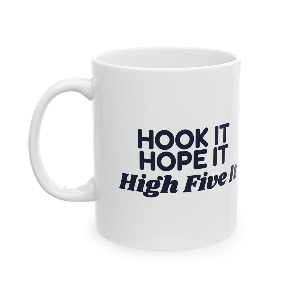 Funny Bowling Coffee Mug Hook It Hope It High Five It For Bowlers