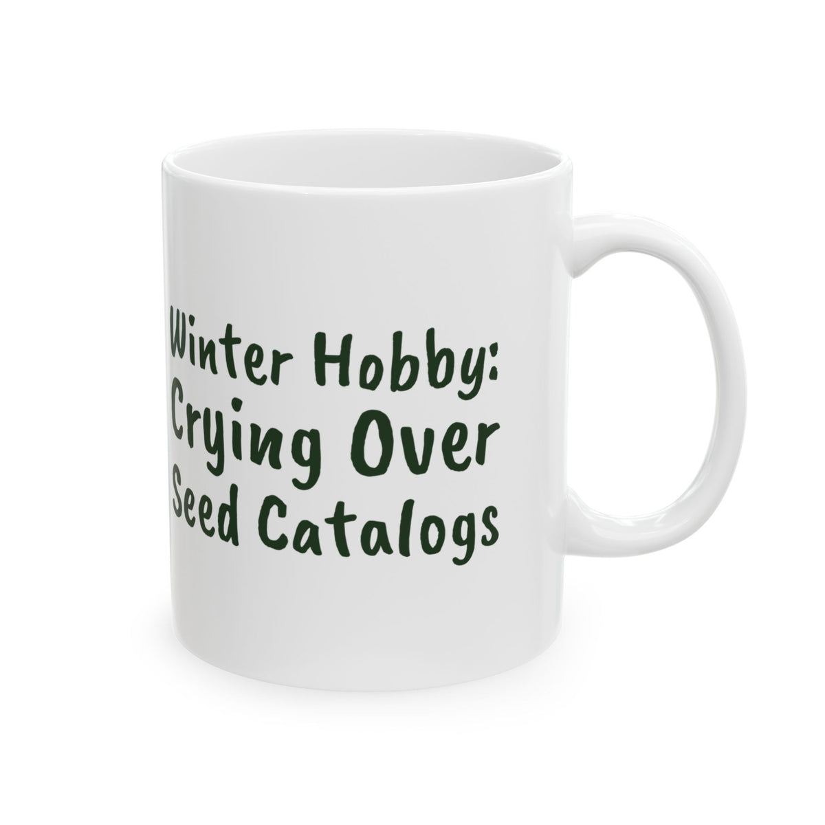 Funny Gardening Mug Winter Hobby Crying Over Seed Catalogs