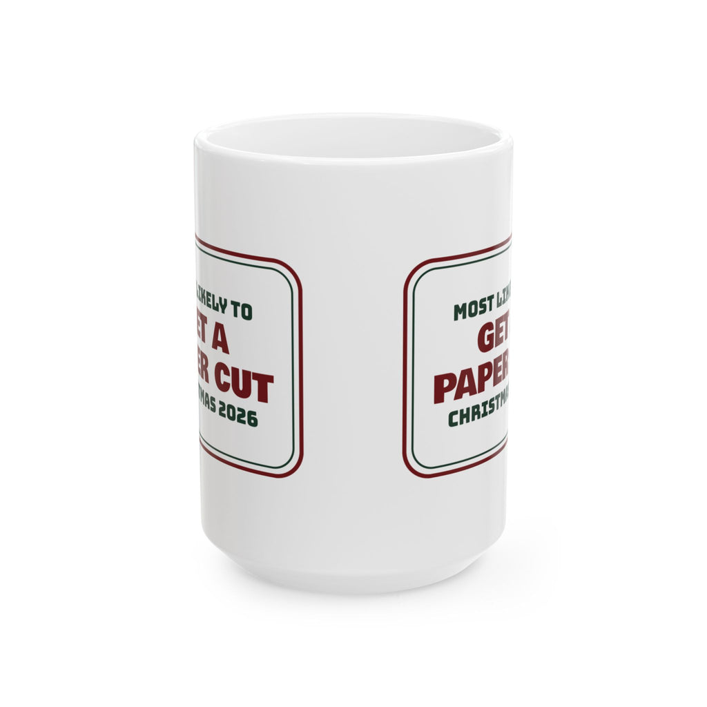 Funny Family Christmas Coffee Mug Most Likely To Get A Paper Cut