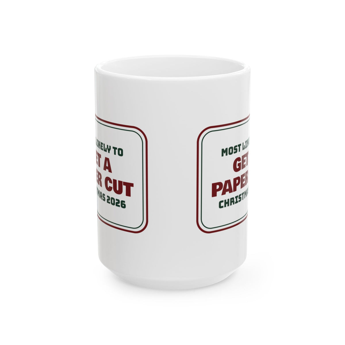 Funny Family Christmas Coffee Mug Most Likely To Get A Paper Cut