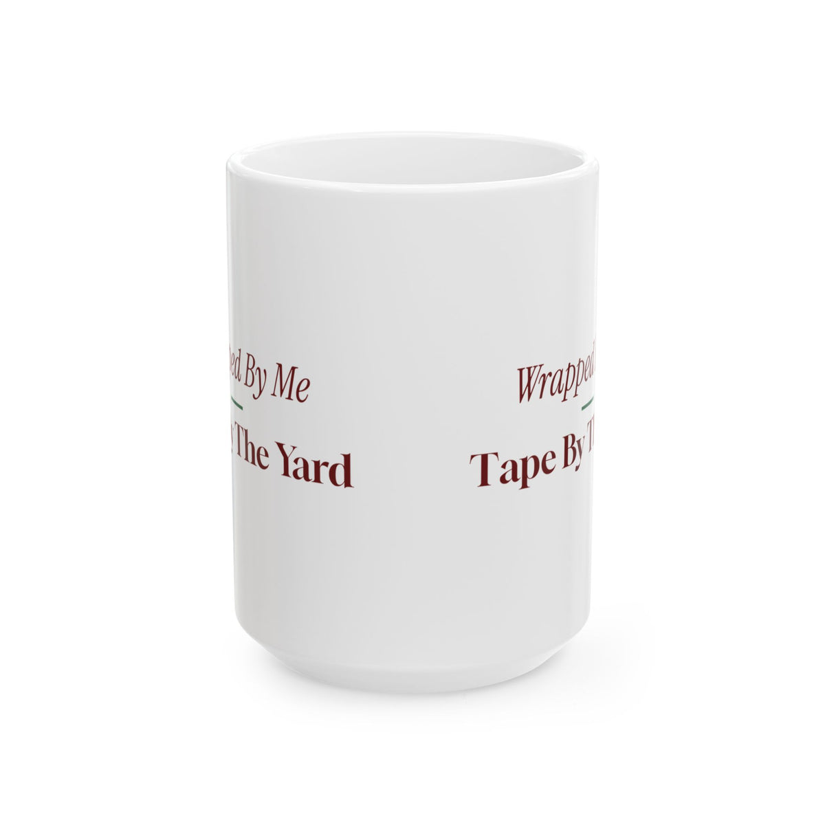 Funny Christmas Coffee Mug Wrapped By Me Tape By The Yard