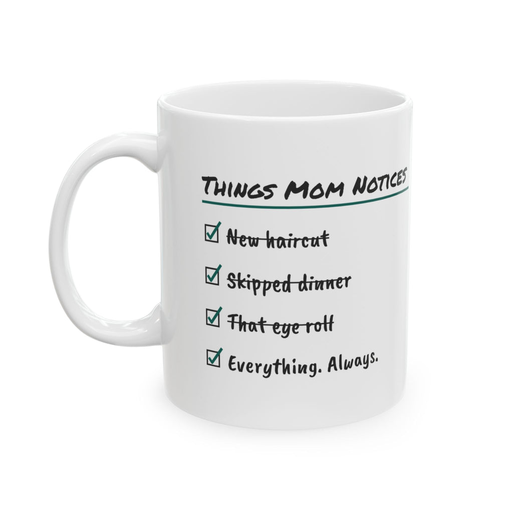 Funny Mom Checklist Coffee Mug Things Mom Notices For Moms