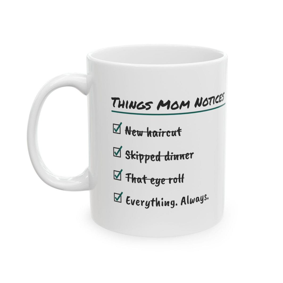 Funny Mom Checklist Coffee Mug Things Mom Notices For Moms