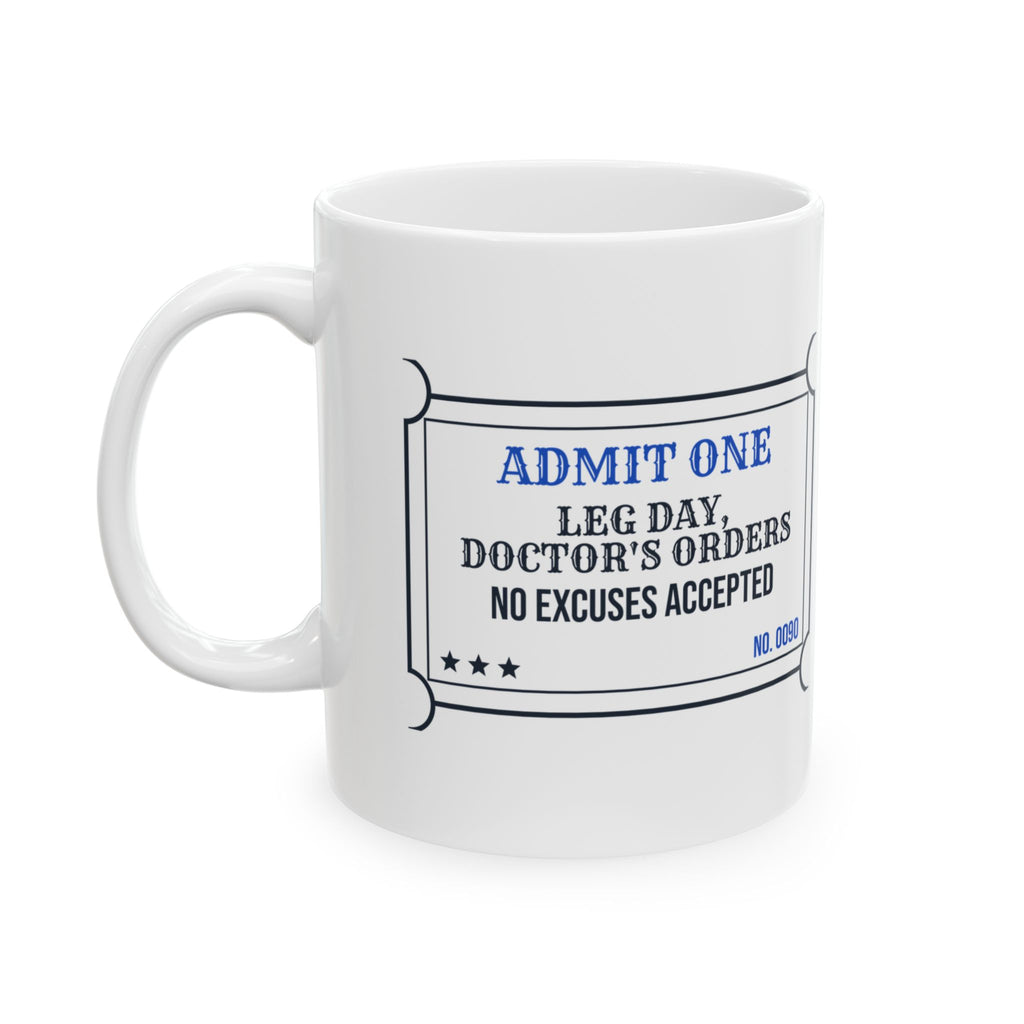 Leg Day Coffee Mug Doctor's Orders For PT
