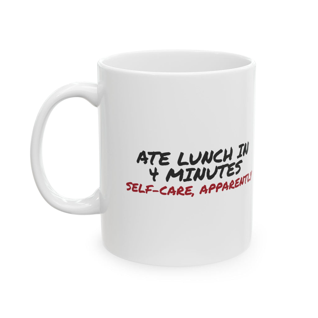 Funny Teacher Coffee Mug Ate Lunch In 4 Minutes Self Care