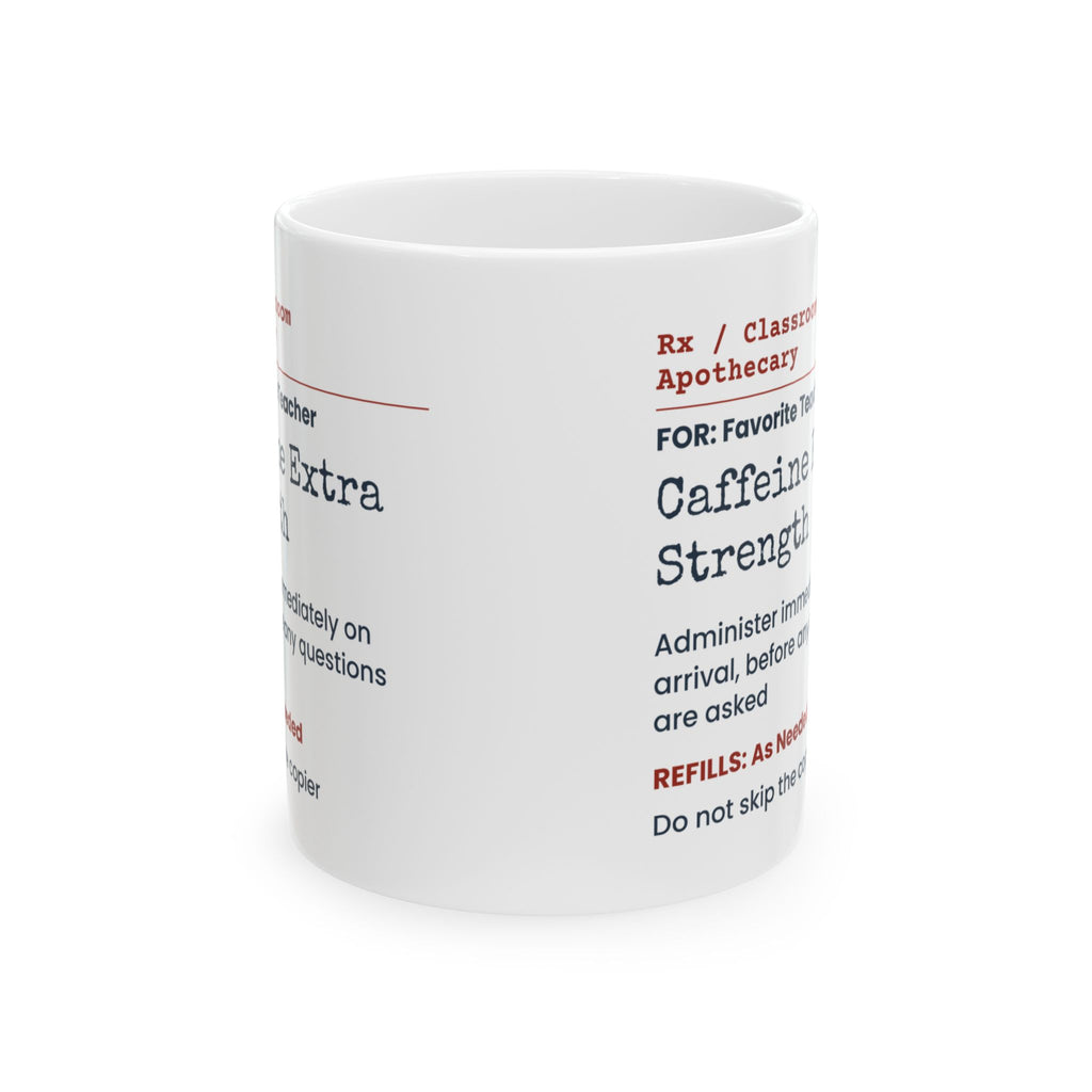 Funny Teacher Coffee Mug Caffeine Extra Strength For Teachers
