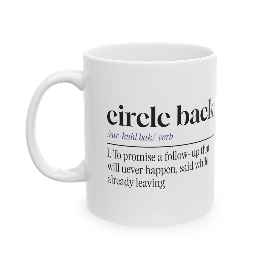 Funny Coffee Mug "Circle Back" Definition For Coworkers