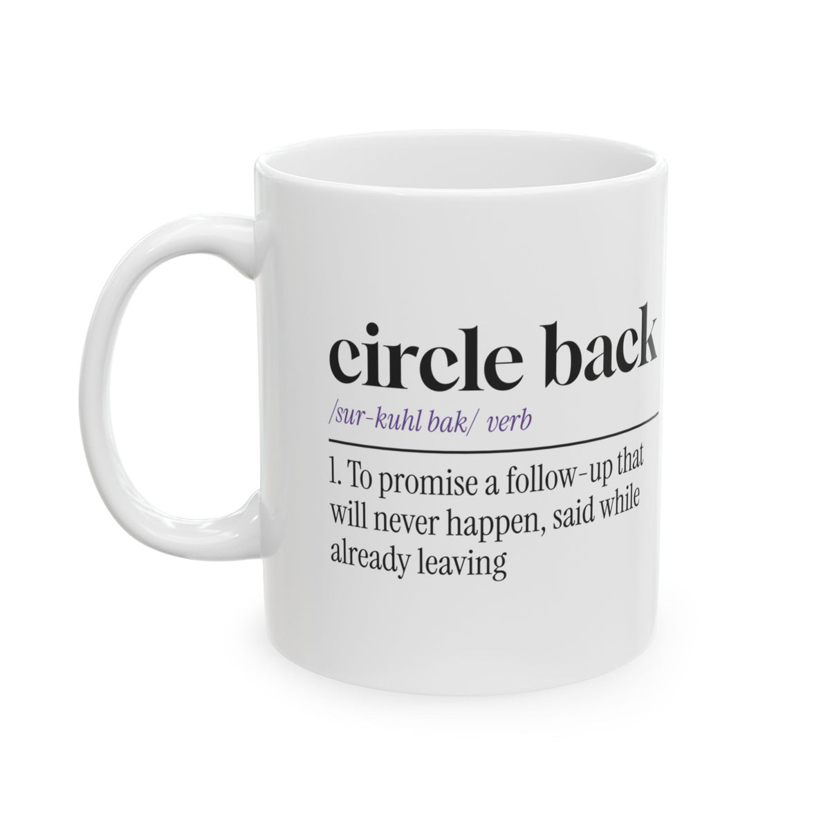 Funny Coffee Mug "Circle Back" Definition For Coworkers