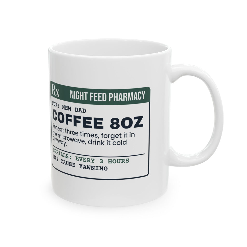 New Dad Coffee Mug Reheated Three Times Prescription For Dads