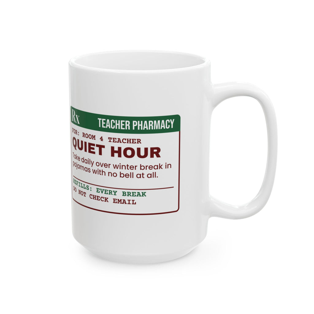 Funny Christmas Teacher Coffee Mug Quiet Hour Prescription Label