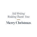 Funny Newlywed Christmas Sticker Still Writing Wedding Thank Yous