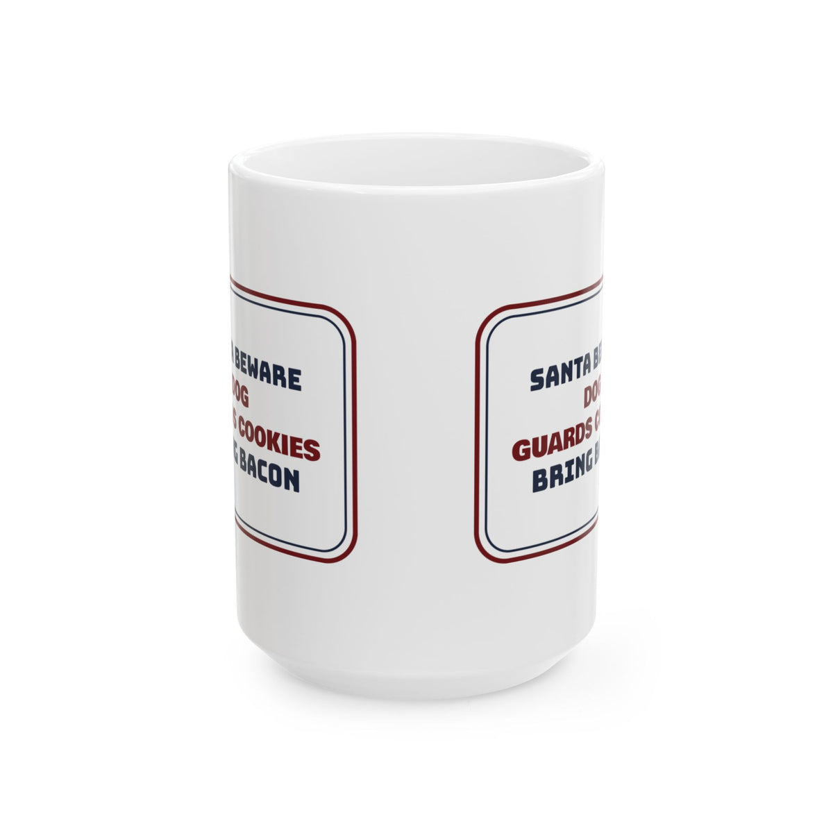 Funny Christmas Coffee Mug Santa Beware Bring Bacon For Dog Owners