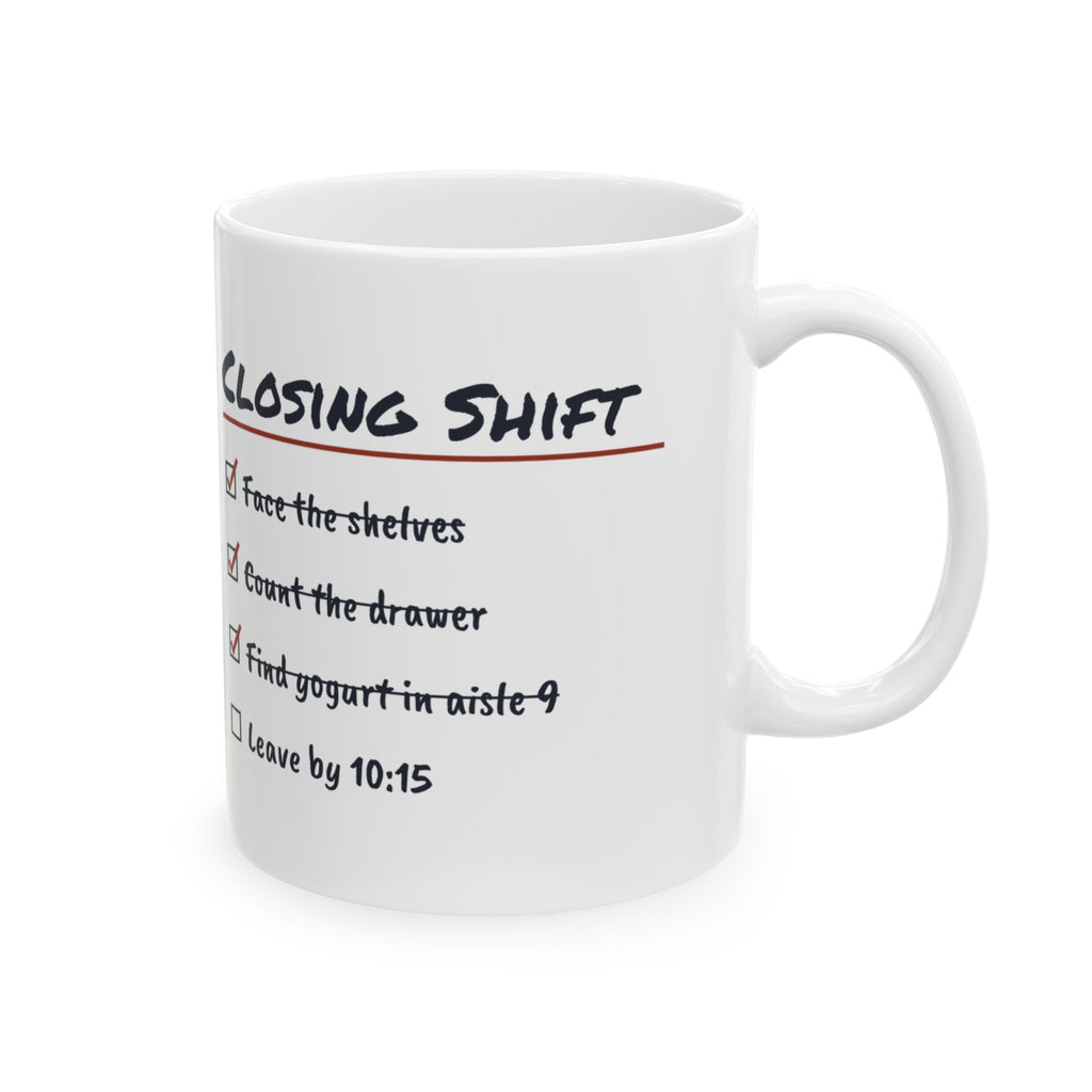 Funny Retail Mug Closing Shift Checklist Found Yogurt In Aisle Nine