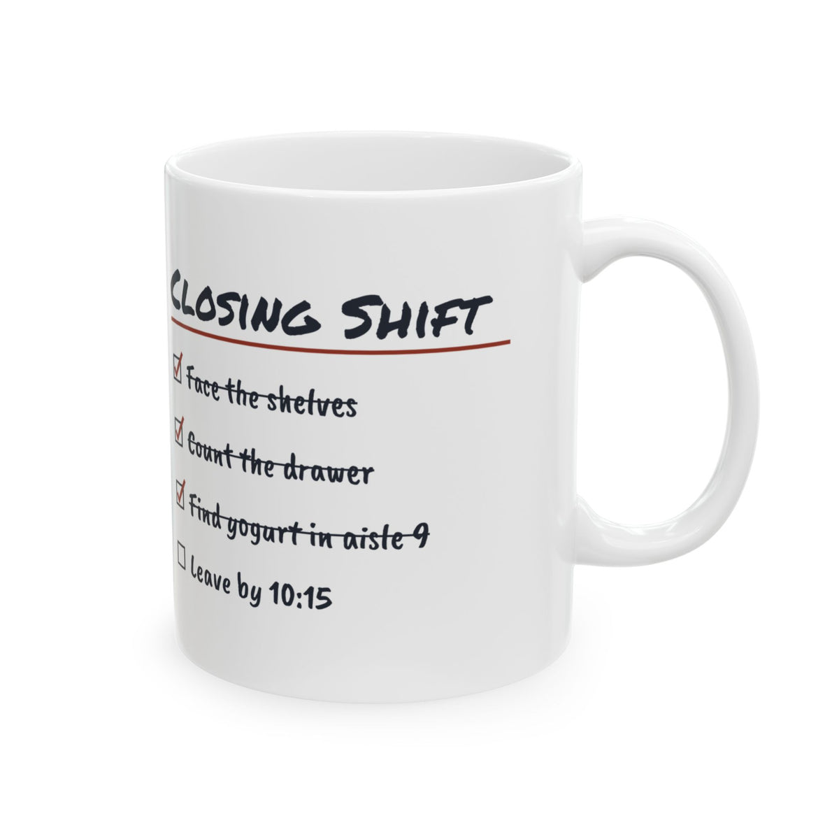Funny Retail Mug Closing Shift Checklist Found Yogurt In Aisle Nine