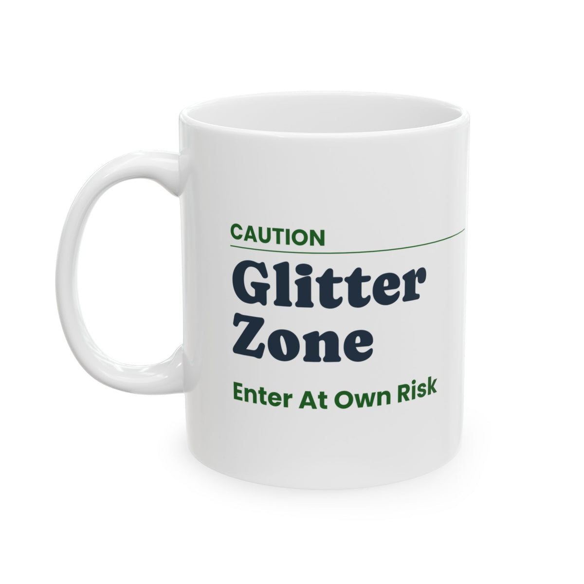 Funny Teacher Sign Coffee Mug Glitter Zone Enter At Own Risk