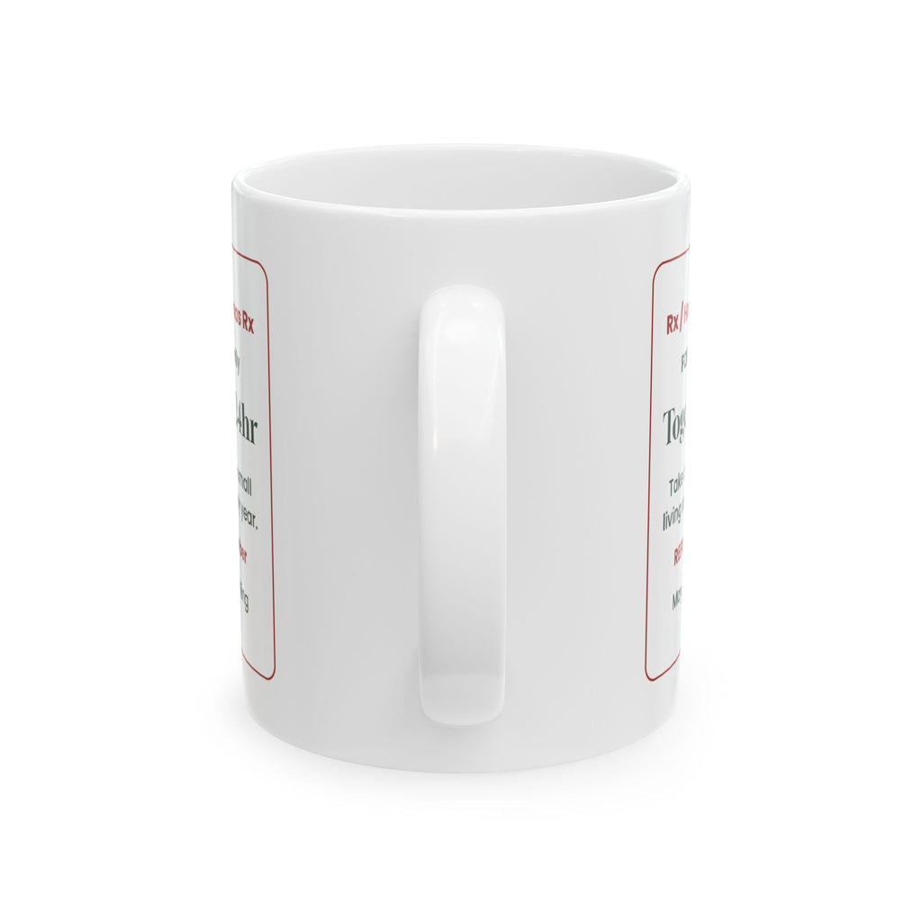 Funny Christmas Coffee Mug Togetherness Prescription For Family