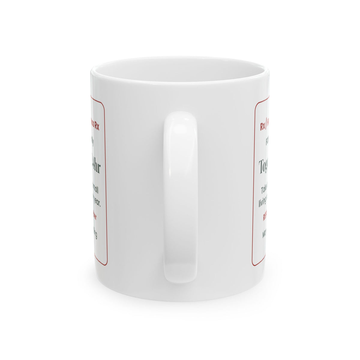 Funny Christmas Coffee Mug Togetherness Prescription For Family
