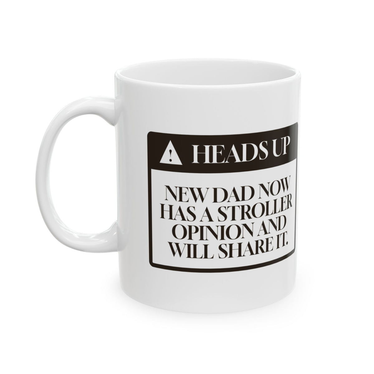 Funny New Dad Coffee Mug Has A Stroller Opinion Will Share It