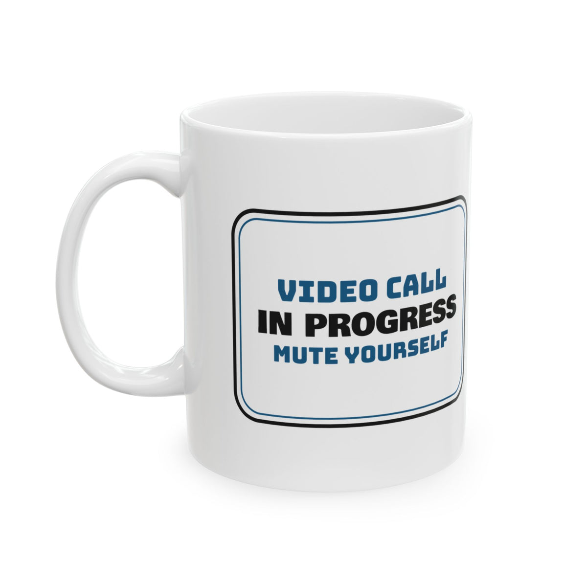 Video Call Mute Coffee Mug For Coworkers