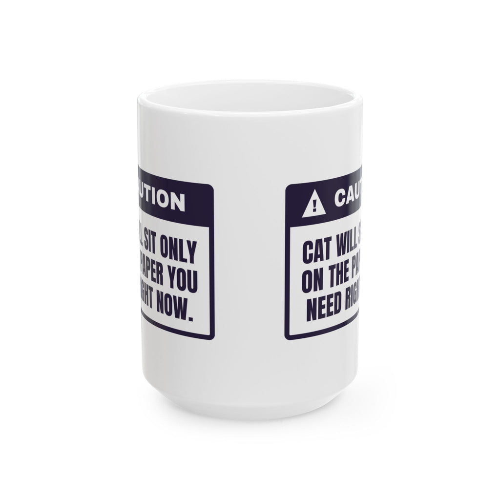 Funny Cat Mom Coffee Mug Sits On The One Paper You Need Warning
