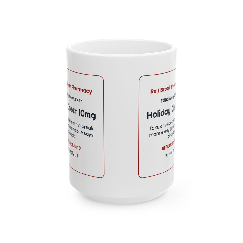 Funny Christmas Coffee Mug Holiday Cheer Prescription For Coworkers
