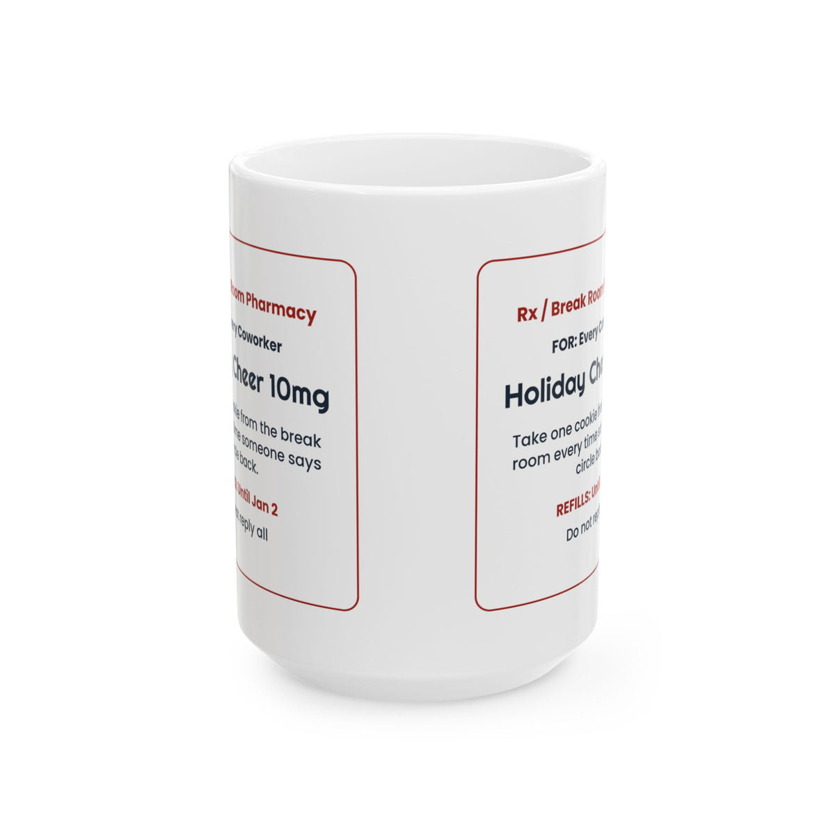 Funny Christmas Coffee Mug Holiday Cheer Prescription For Coworkers
