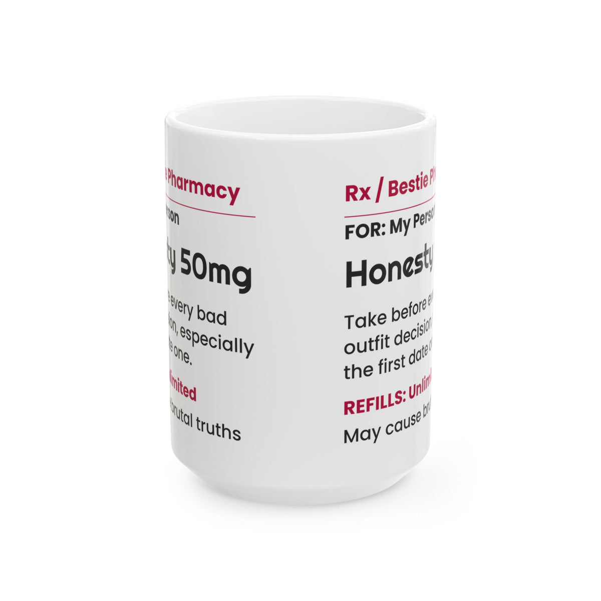 Funny Best Friend Coffee Mug Honesty Prescription Label For Her
