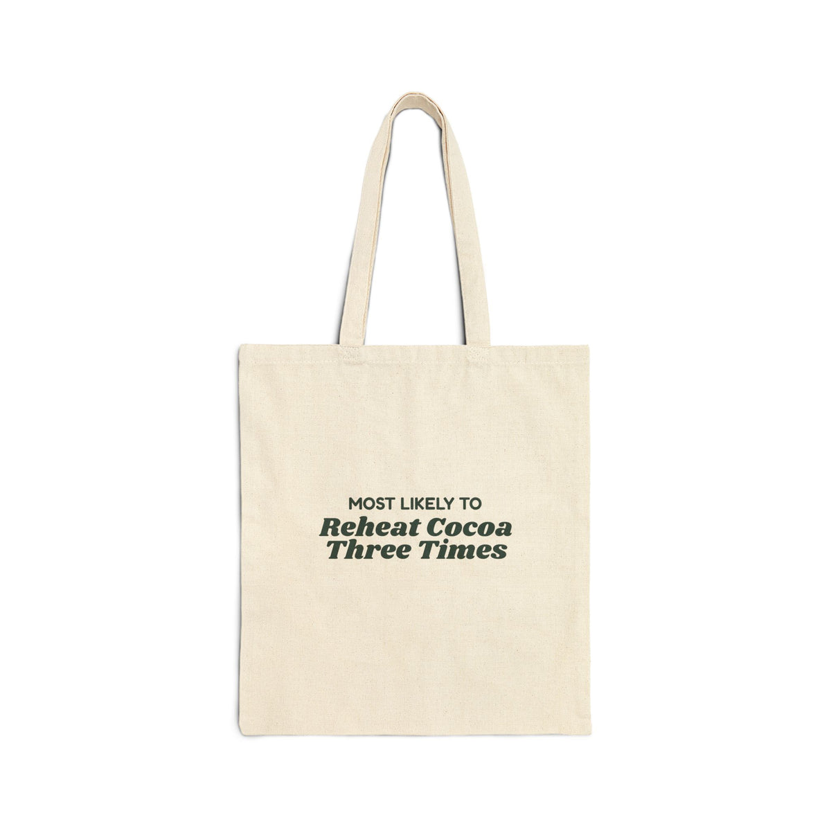Funny Christmas Tote Bag Most Likely To Reheat Cocoa Three Times