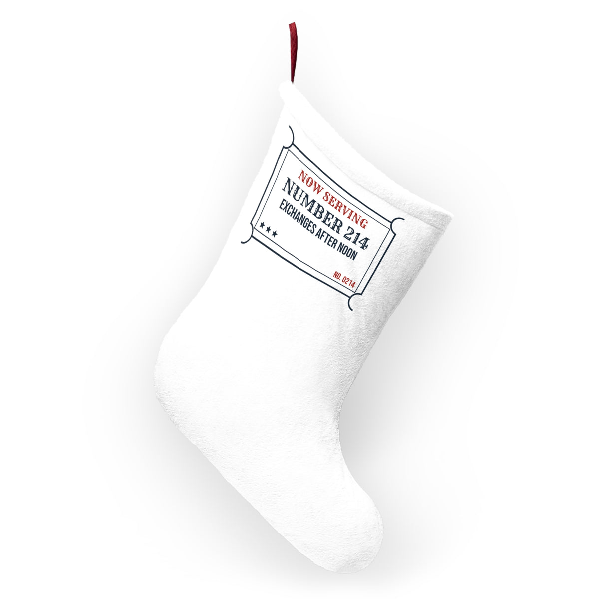 Funny Retail Christmas Stocking Now Serving 214 Exchanges Ticket