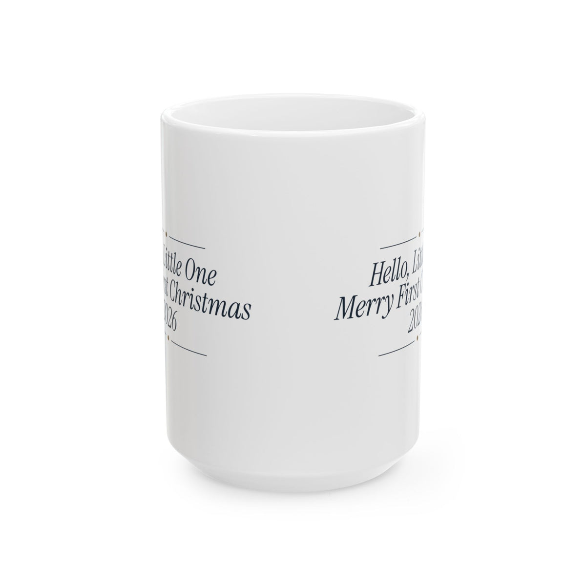 Baby First Christmas Coffee Mug Hello Little One Merry First Christmas
