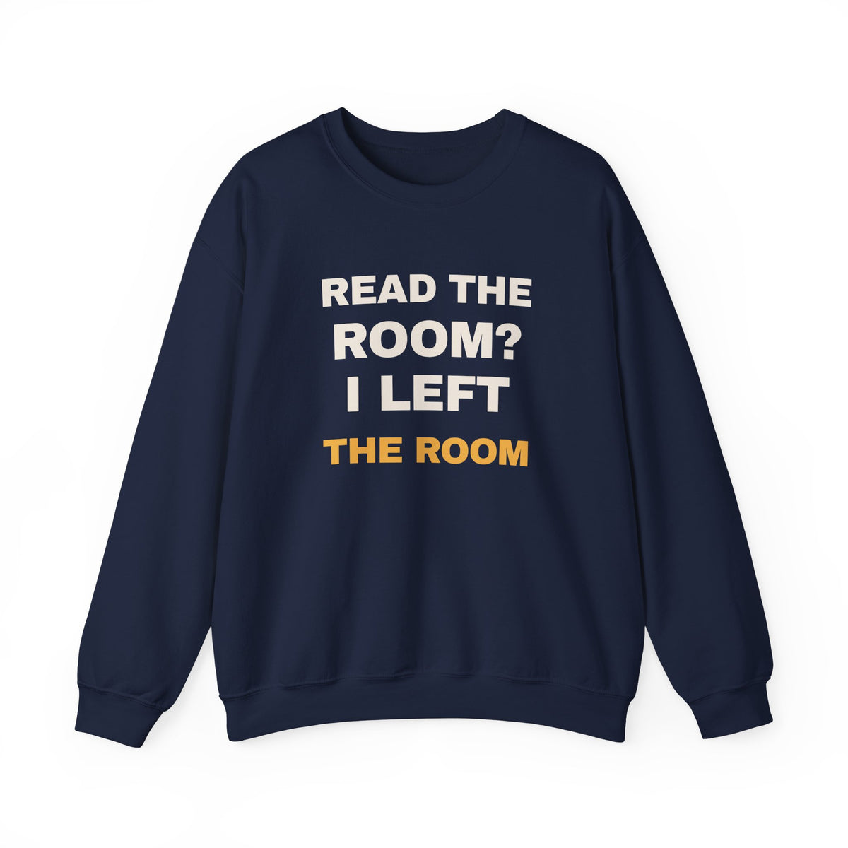 Funny Introvert Sweatshirt Read The Room I Left The Room