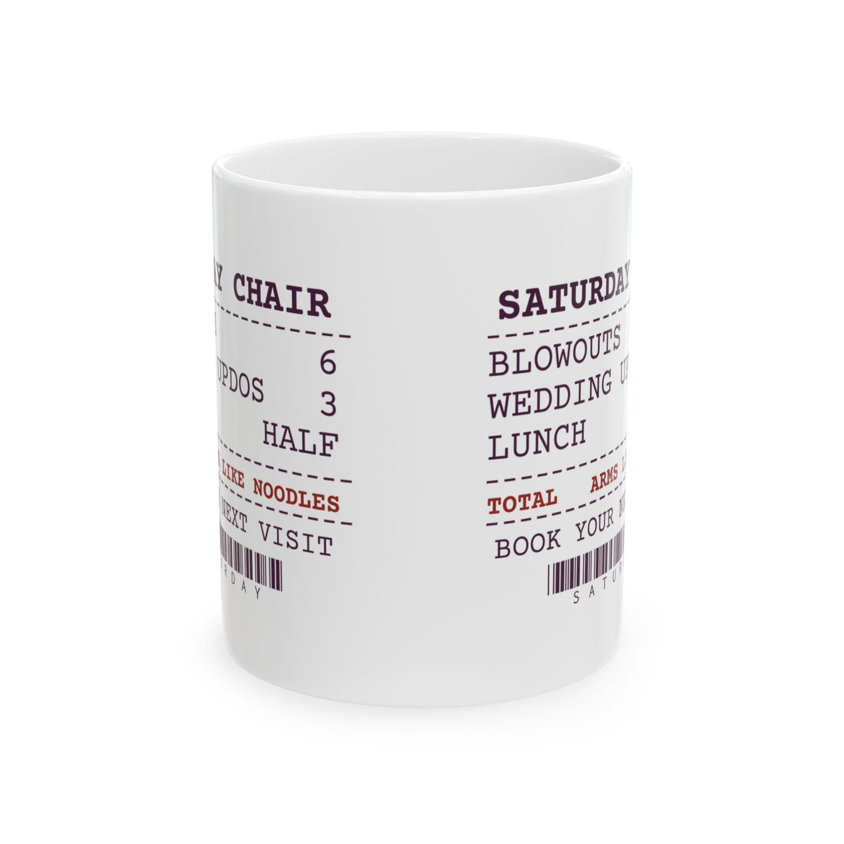 Funny Hairstylist Coffee Mug Six Blowouts Three Updos Receipt