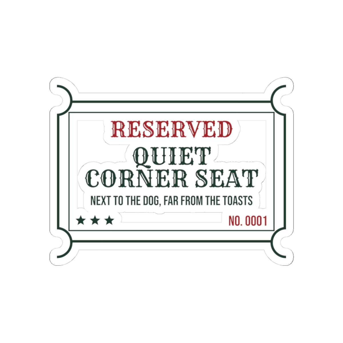 Funny Christmas Sticker Quiet Corner Seat Next To The Dog Ticket