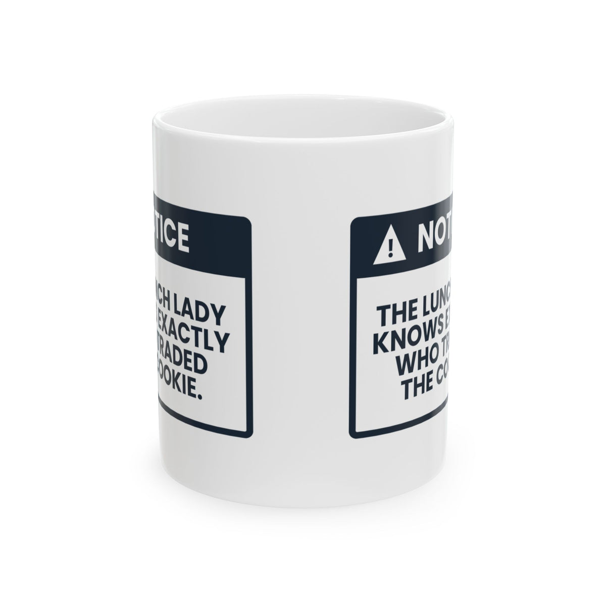 Funny Lunch Lady Coffee Mug Knows Who Traded The Cookie Notice