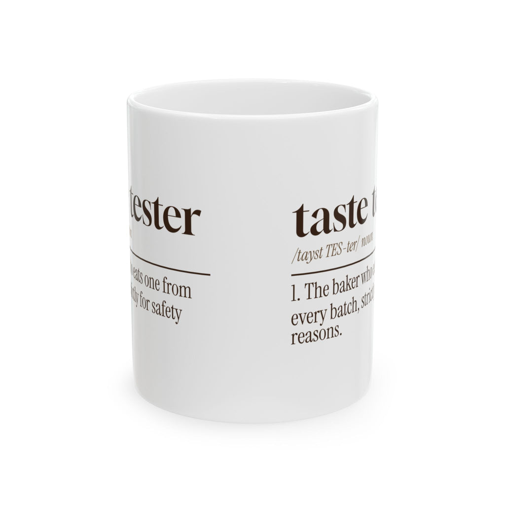 Funny Baking Coffee Mug Taste Tester For Safety Reasons Definition