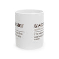 Funny Baking Coffee Mug Taste Tester For Safety Reasons Definition
