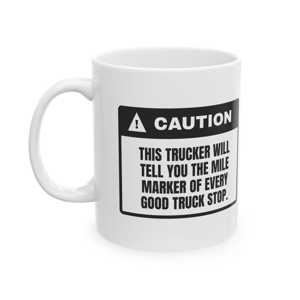 Funny Truck Driver Coffee Mug Knows The Mile Marker Of Every Truck Stop